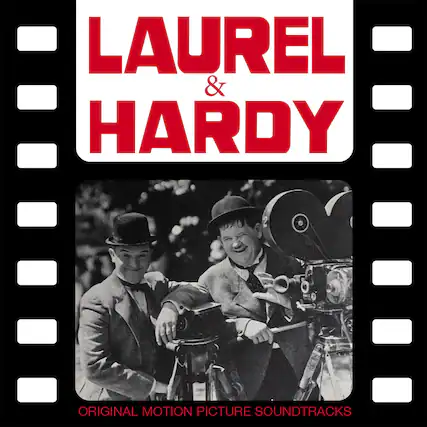 LAUREL & HARDY
ORIGINAL MOTION PICTURE SOUNDTRACKS