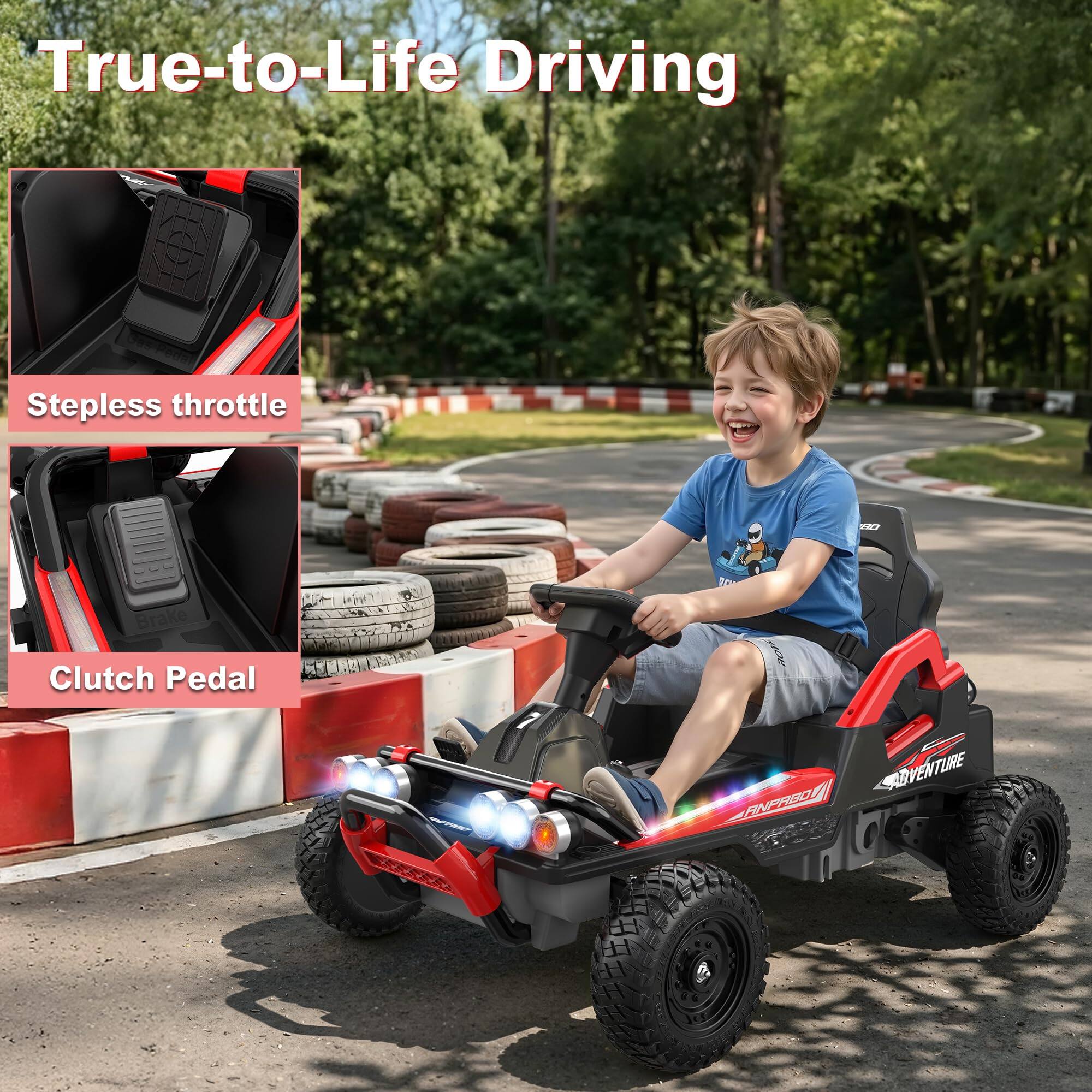 True-to-Life Driving

Stepless throttle

Clutch Pedal

ADVENTURE ANPABO
