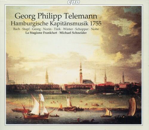 Georg Philipp Telemann  
Hamburgerische Kapitänsmusik 1755  
Bach - Stapf - Georg - Norin - Trk - Winter - Schopper - Nolte  
La Stagione Frankfurt - Michael Schneider