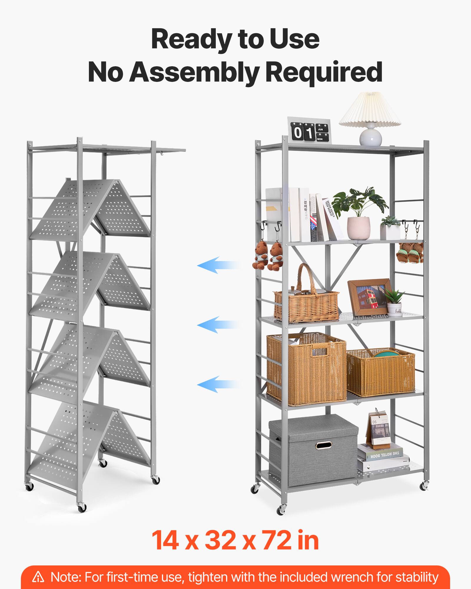 Ready to Use
No Assembly Required
14 x 32 x 72 in

Note: For first-time use, tighten with the included wrench for stability