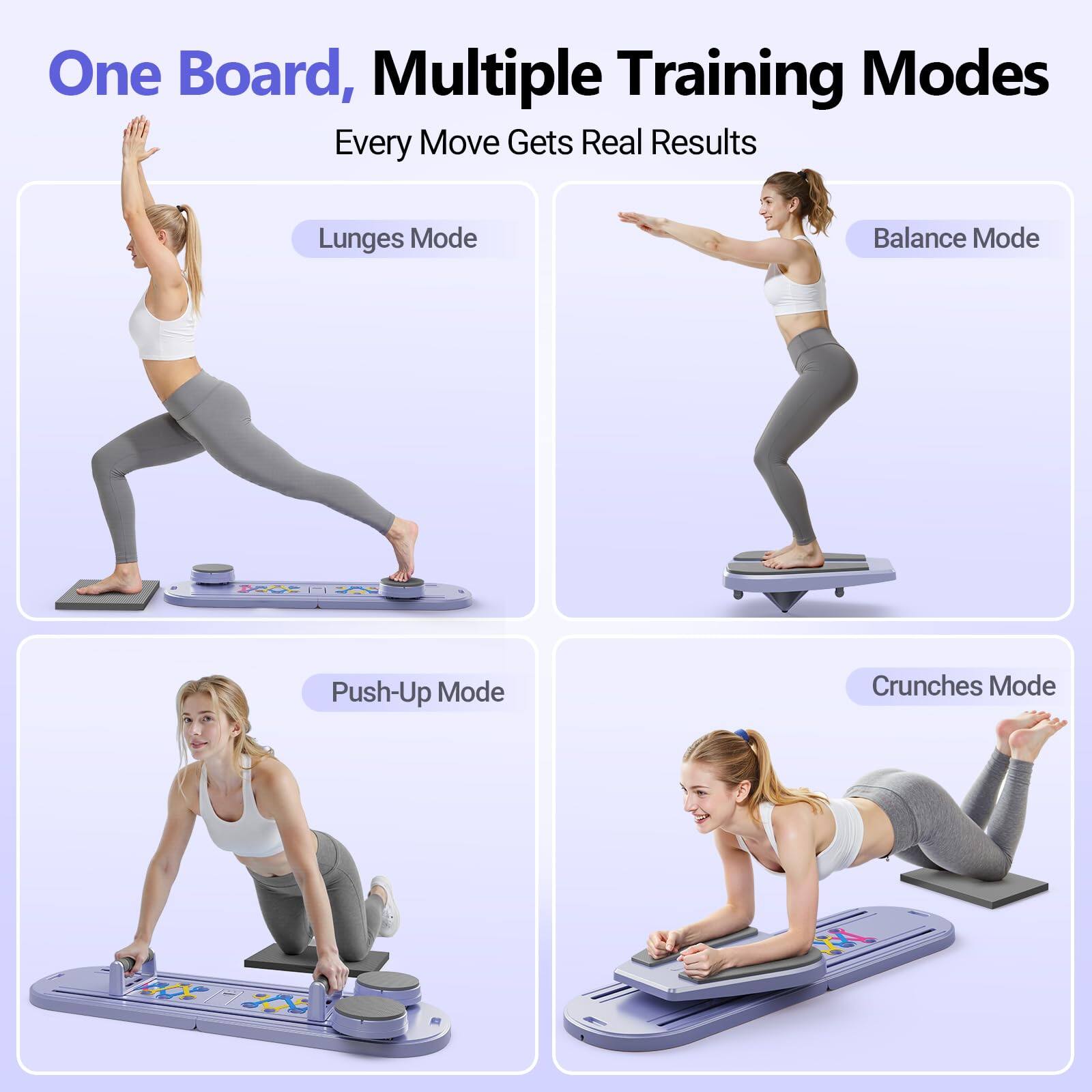 One Board, Multiple Training Modes  
Every Move Gets Real Results  

- Lunges Mode  
- Balance Mode  
- Push-Up Mode  
- Crunches Mode