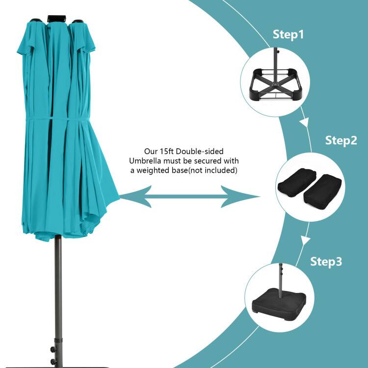 Step 1: Our 15ft Double-sided Umbrella must be secured with a weighted base (not included)  
Step 2:  
Step 3: