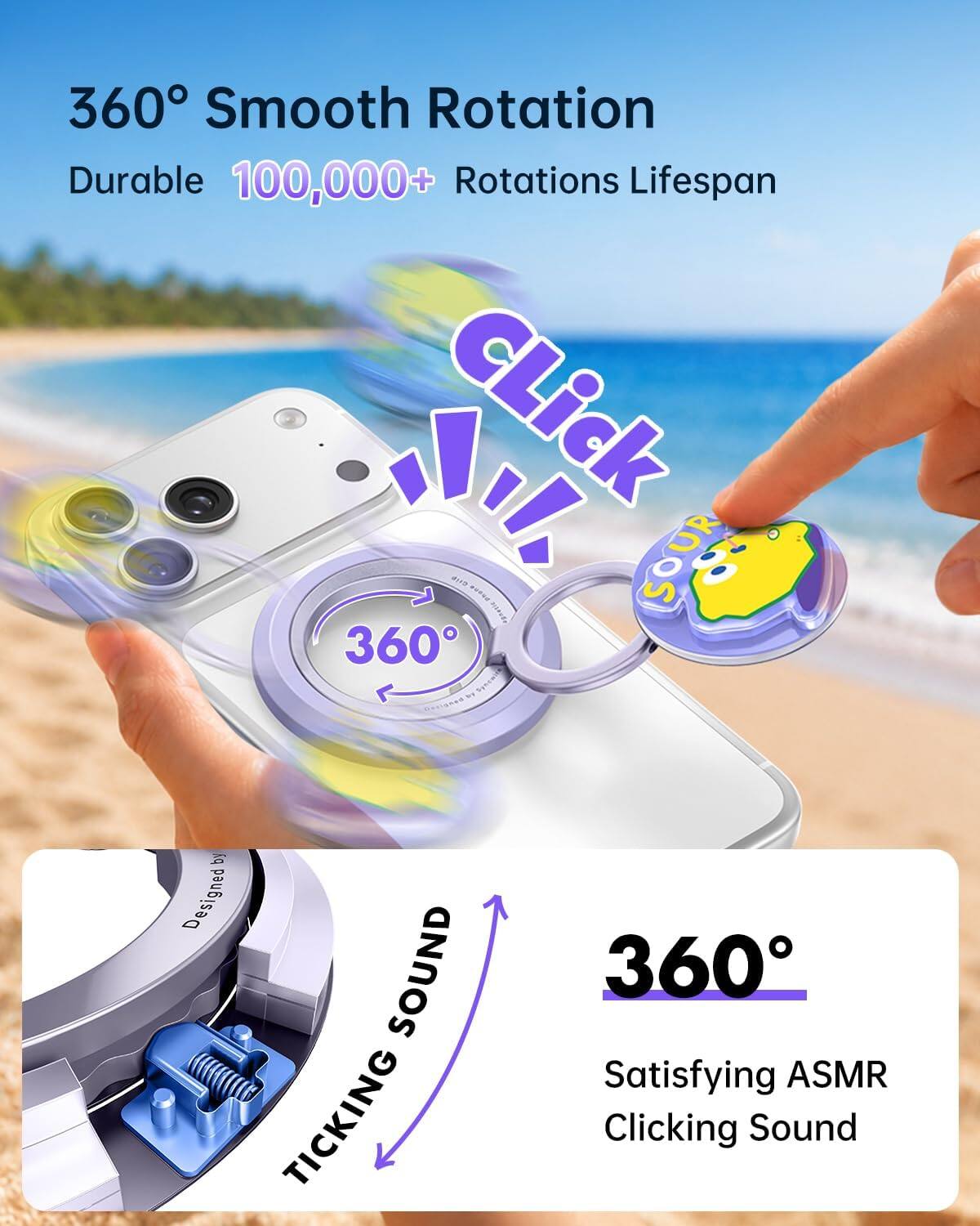 360° Smooth Rotation  
Durable 100,000+ Rotations Lifespan  

Click  
Designed by  
360°  
Satisfying ASMR Clicking Sound