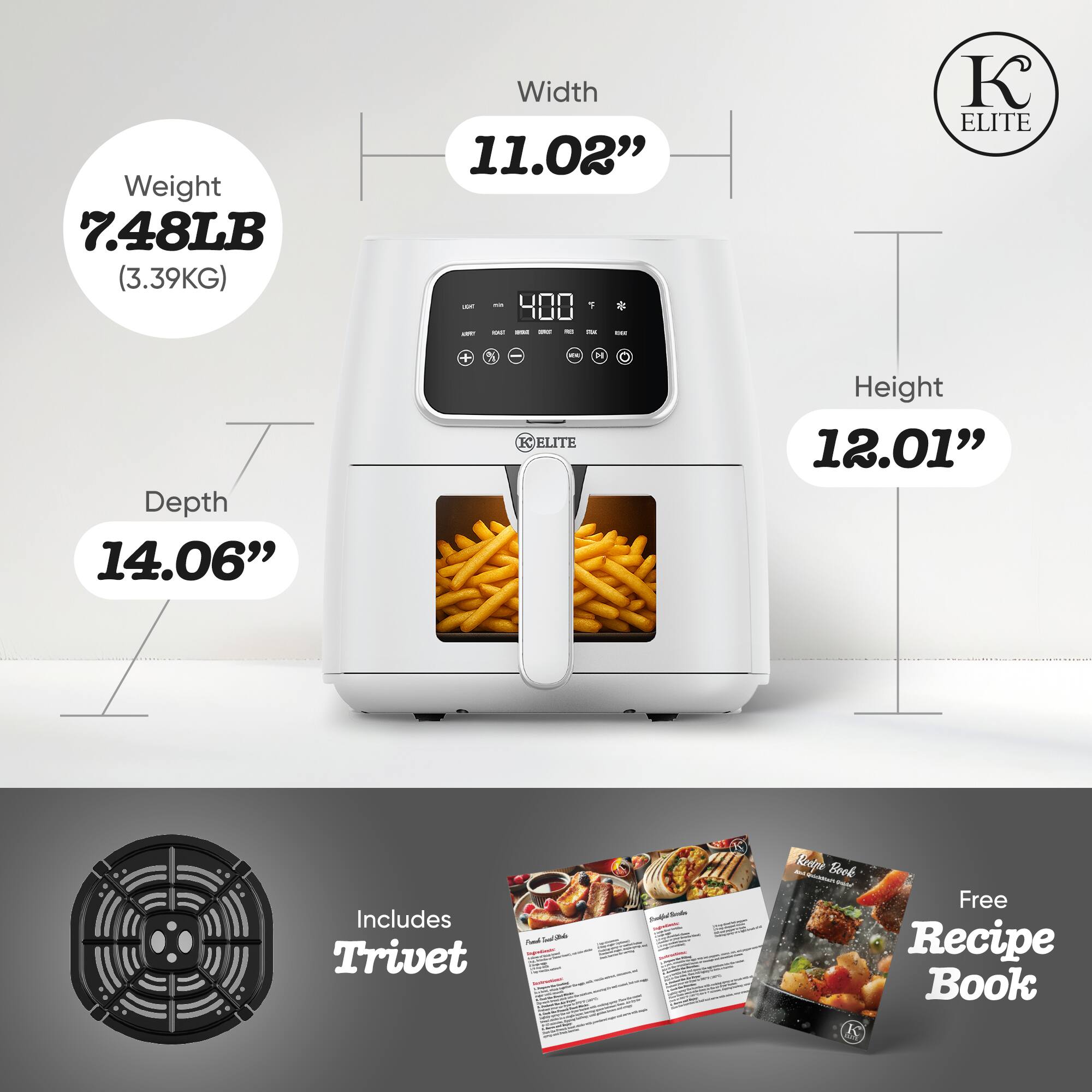 Weight 7.48LB (3.39KG)  
Width 11.02"  
Depth 14.06"  
Height 12.01"  
Includes Trivet  
Free Recipe Book