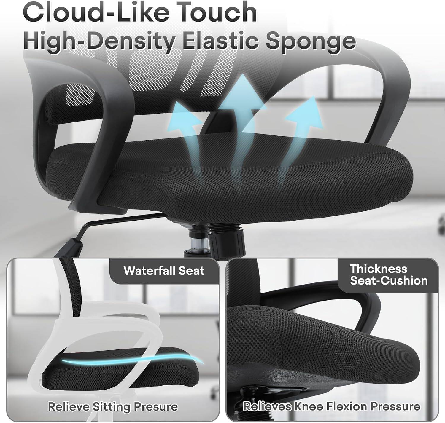 Cloud-Like Touch High-Density Elastic Sponge

Waterfall Seat
Thickness Seat-Cushion
Relieve Sitting Pressure
Relieves Knee Flexion Pressure