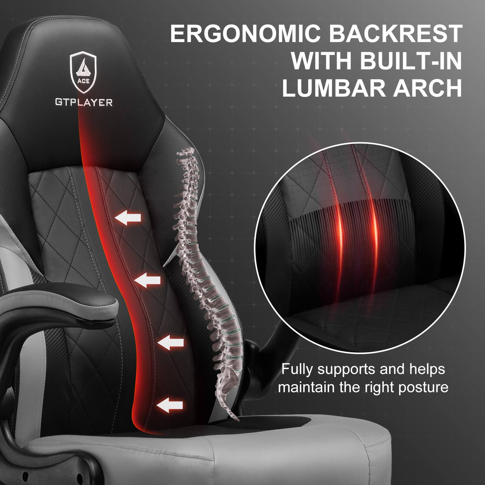 ERGONOMIC BACKREST WITH BUILT-IN LUMBAR ARCH GTPLAYER Fully supports and helps maintain the right posture
