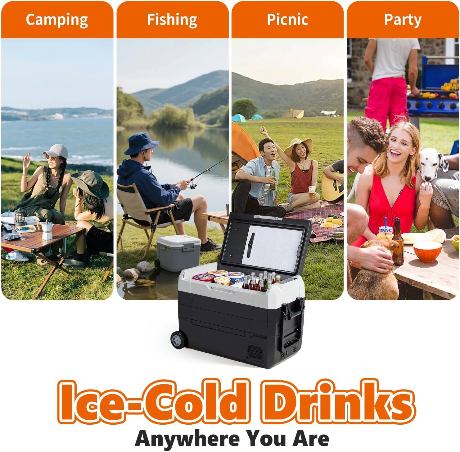 Camping Fishing Picnic Party  
Ice-Cold Drinks  
Anywhere You Are