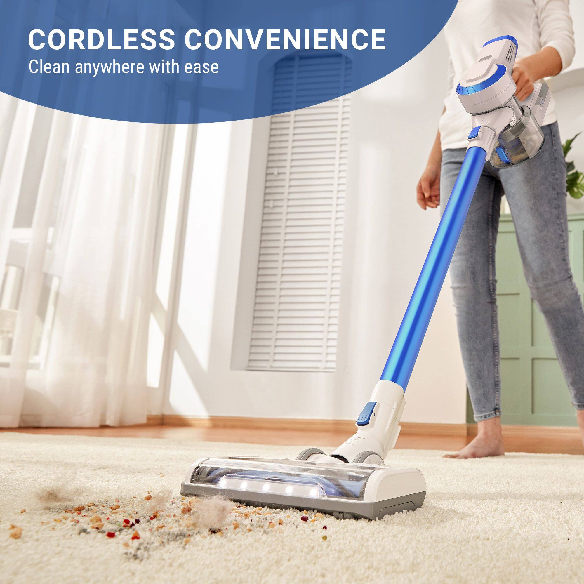 CORDLESS CONVENIENCE  
Clean anywhere with ease