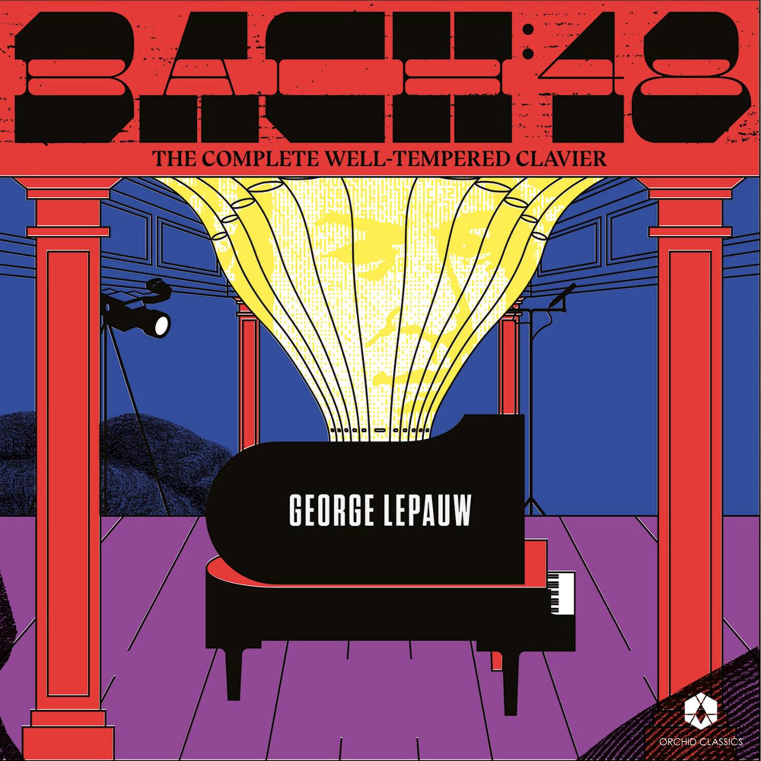 BACH 48  
THE COMPLETE WELL-TEMPERED CLAVIER  
GEORGE LEPAUW  
ORCHID CLASSICS