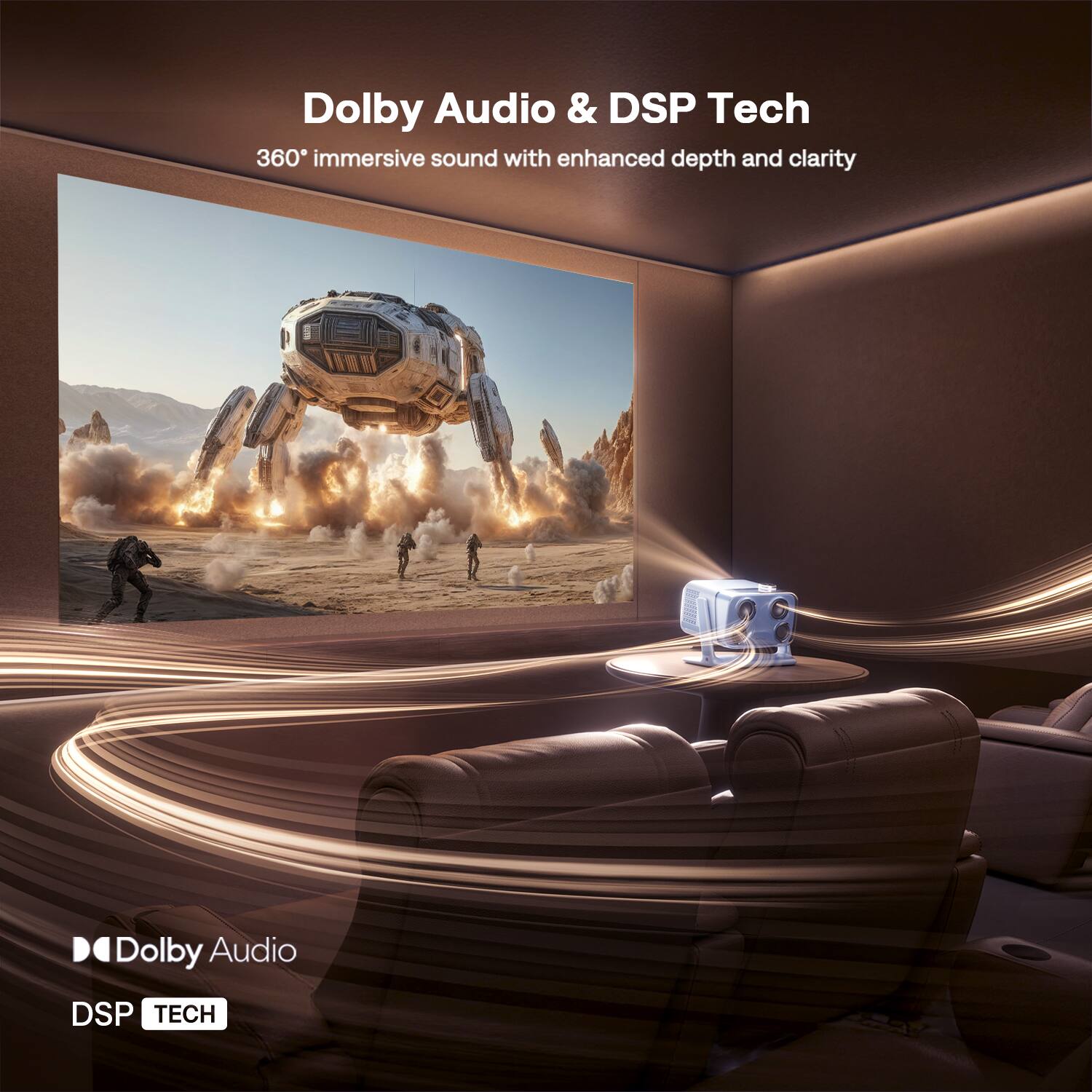 Dolby Audio & DSP Tech  
360° immersive sound with enhanced depth and clarity