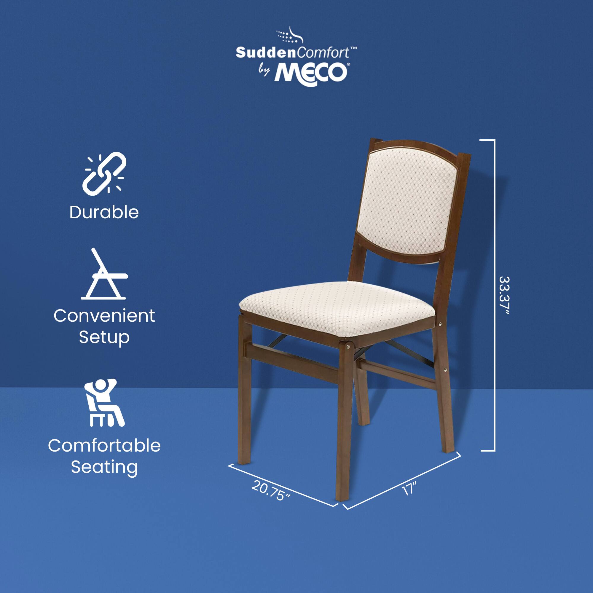 Sudden Comfort™ by MECO

- Durable
- Convenient Setup
- Comfortable Seating

Dimensions:
- Height: 33.37"
- Seat Width: 20.75"
- Seat Depth: 17"