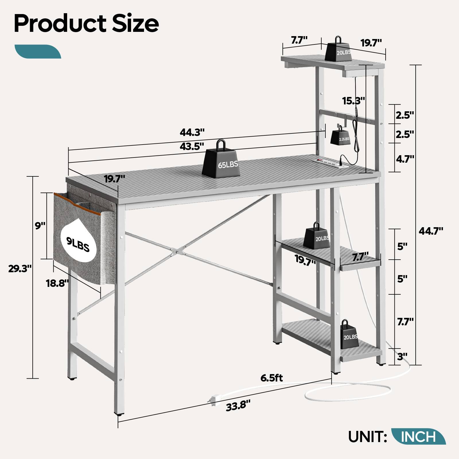 Product Size: 7.7", 19.7", 20LBS, 15.3", 2.5", 4.7", 9", 29.3", 18.8", 5", 44.3", 43.5", 65LBS, 7.7", 5", 44.7", 3", 6.5ft, 33.8" UNIT: INCH