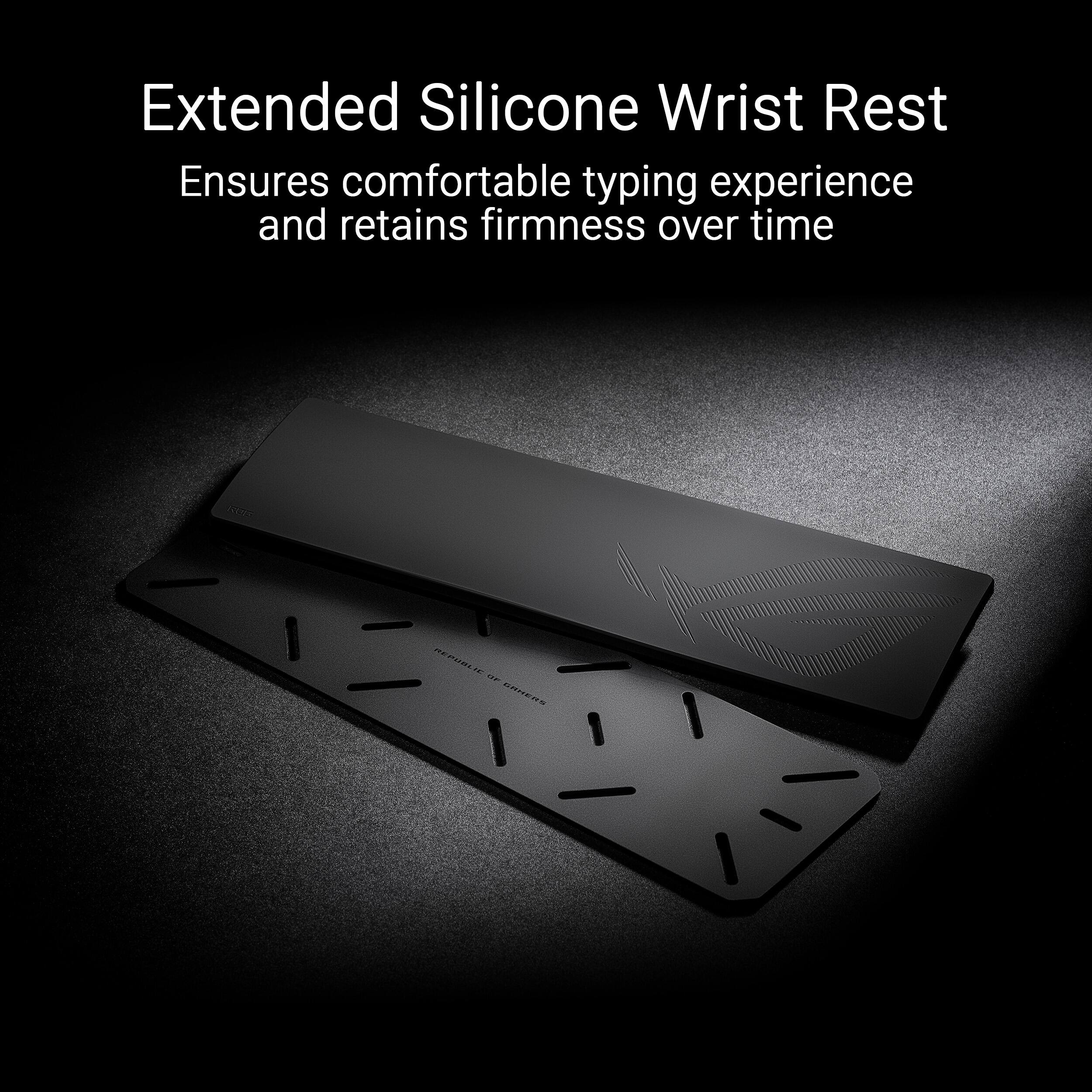 Extended Silicone Wrist Rest Ensures comfortable typing experience and retains firmness over time.