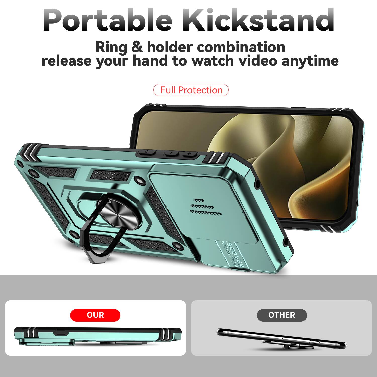 Portable Kickstand  
Ring & holder combination release your hand to watch video anytime  
Full Protection  

OUR  
OTHER