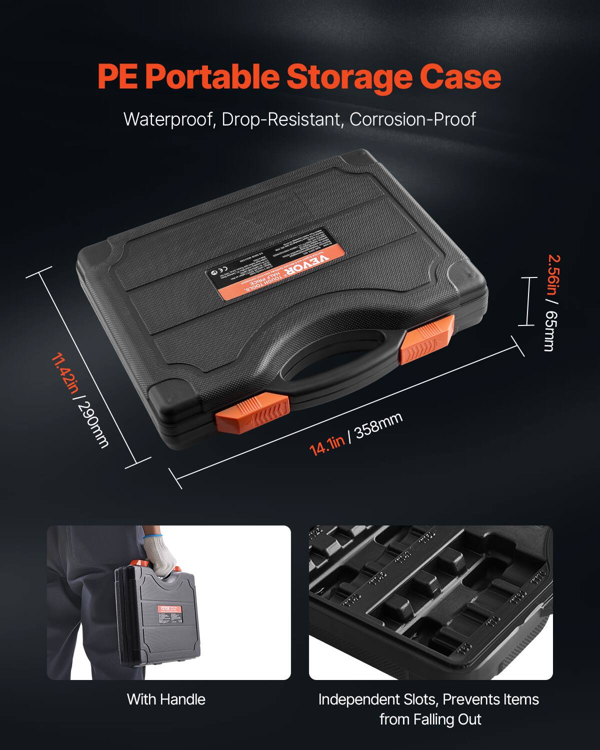 PE Portable Storage Case  
Waterproof, Drop-Resistant, Corrosion-Proof  

11.42in / 290mm  
14.1in / 358mm  
2.56in / 65mm  

With Handle  
Independent Slots, Prevents Items from Falling Out