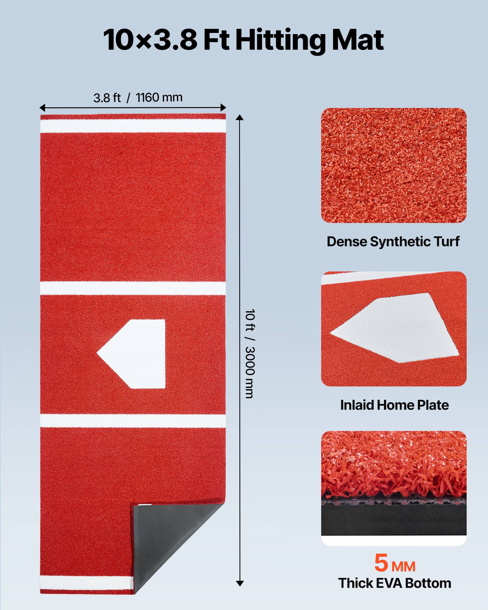 10x3.8 Ft Hitting Mat  
3.8 ft / 1160 mm Dense Synthetic Turf  
10ft / 3000 mm Inlaid Home Plate  
5 MM Thick EVA Bottom