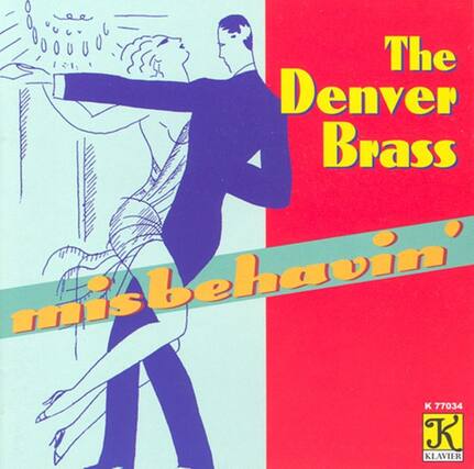 The Denver Brass
misbehavin'
K 77034
KLAVIER