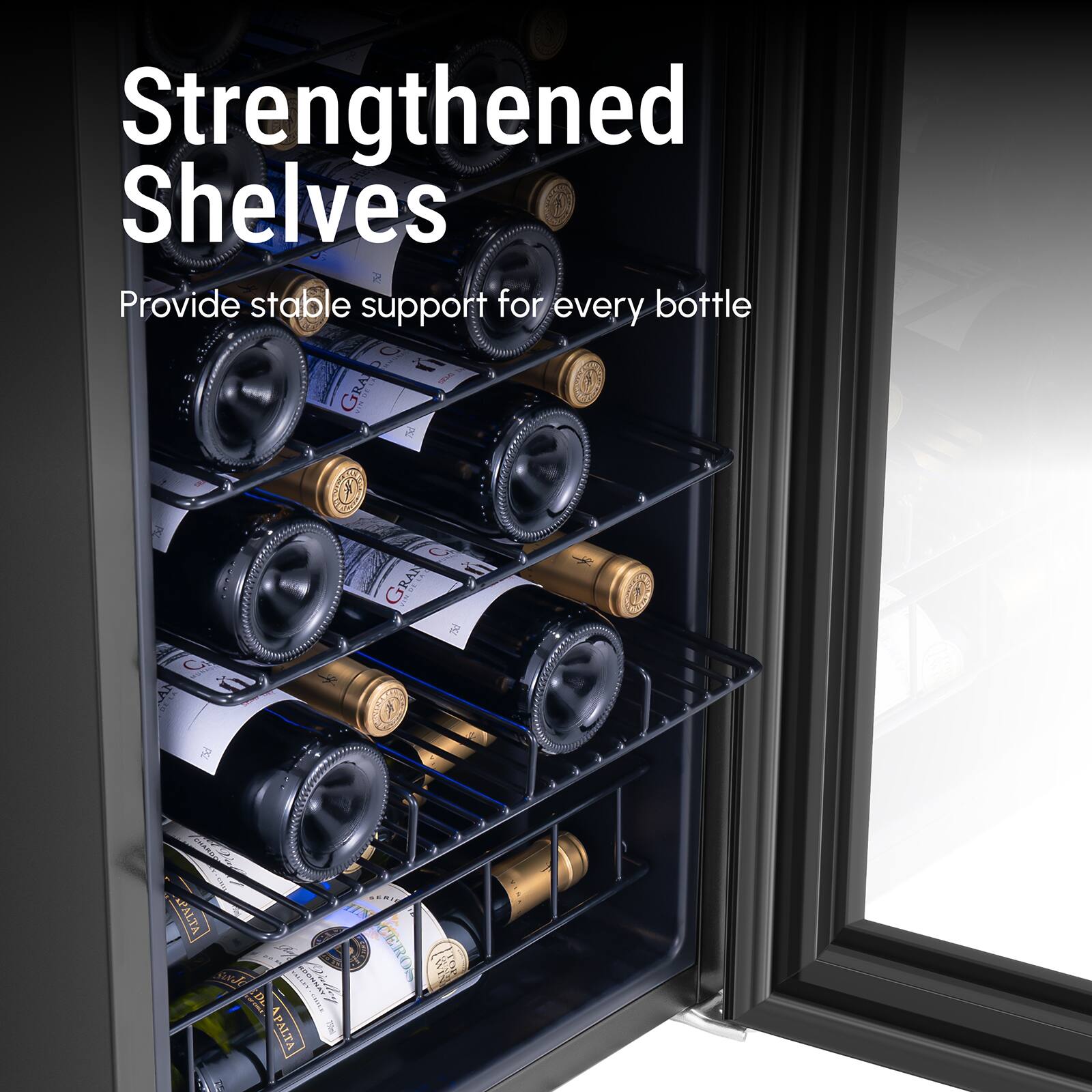 Strengthened Shelves Provide stable support for every bottle