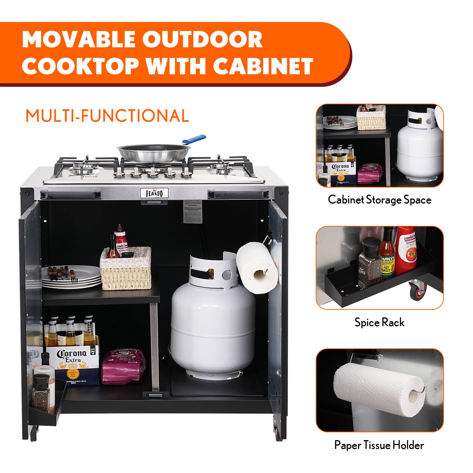 MOVABLE OUTDOOR COOKTOP WITH CABINET

MULTI-FUNCTIONAL

Cabinet Storage Space

Spice Rack

Paper Tissue Holder