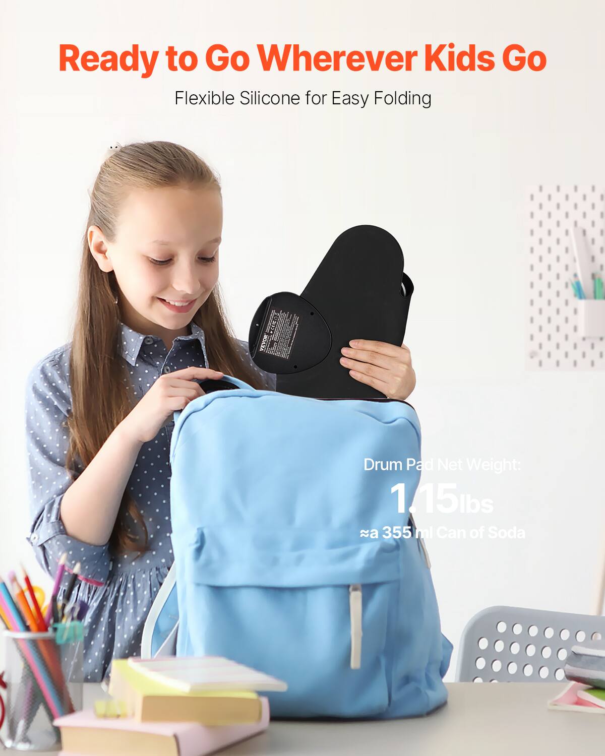 Ready to Go Wherever Kids Go  
Flexible Silicone for Easy Folding  

Drum Pad Net Weight:  
1.15lbs  
≈ a 355 ml Can of Soda