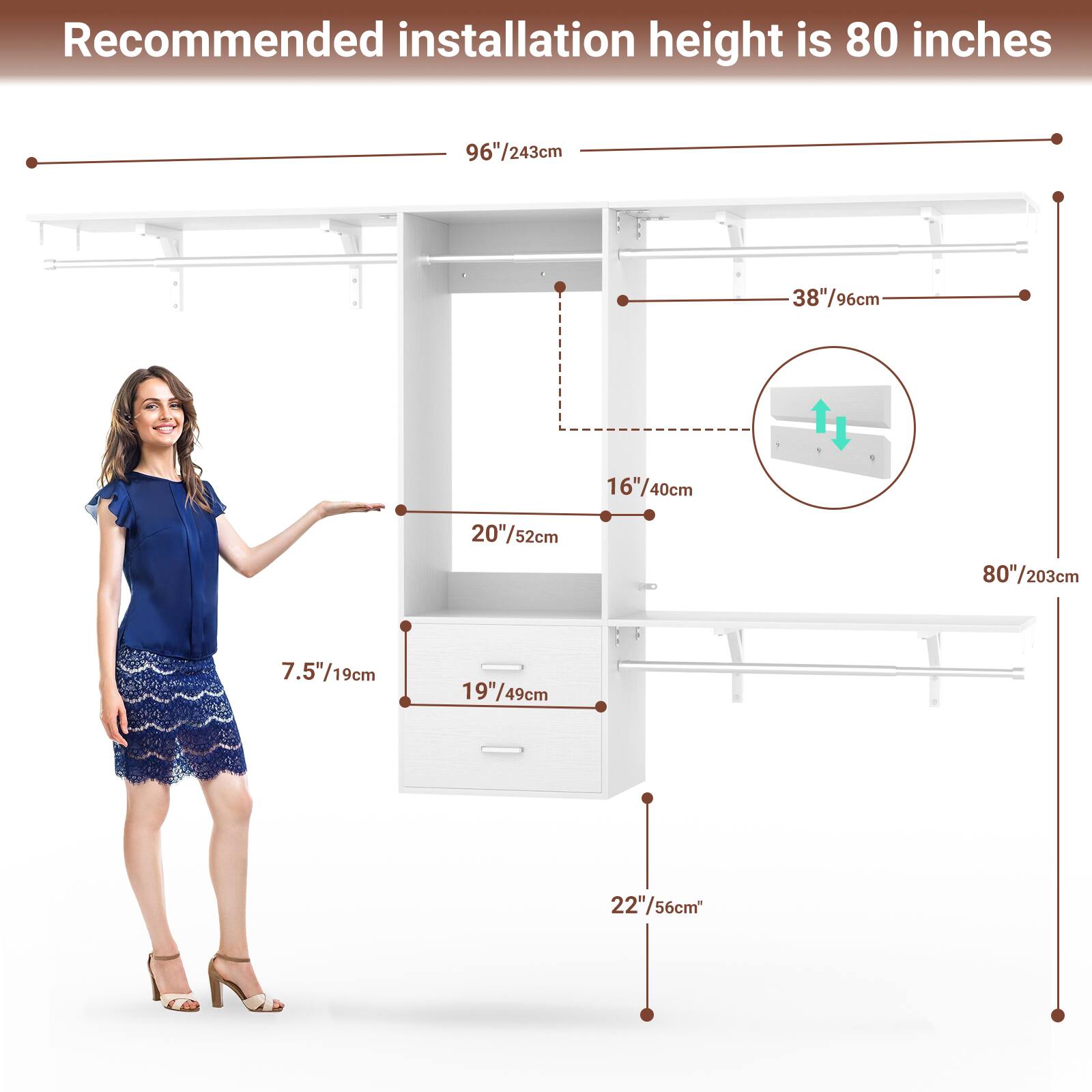 Recommended installation height is 80 inches

- 96"/243cm
- 38"/96cm
- 16"/40cm
- 20"/52cm
- 80"/203cm
- 7.5"/19cm
- 19"/49cm
- 22"/56cm