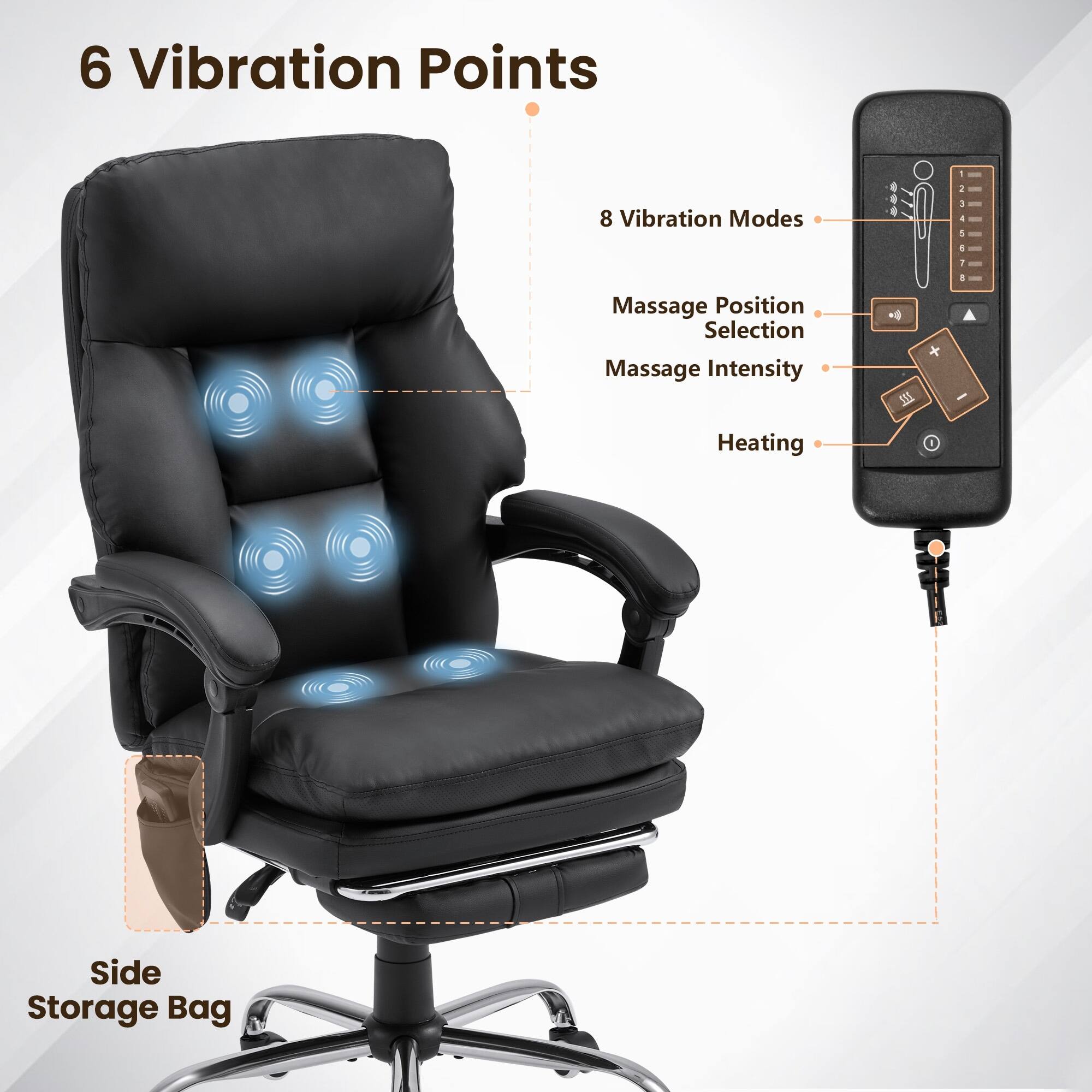 6 Vibration Points  
8 Vibration Modes  
Massage Position Selection  
Massage Intensity  
Heating  
Side Storage Bag