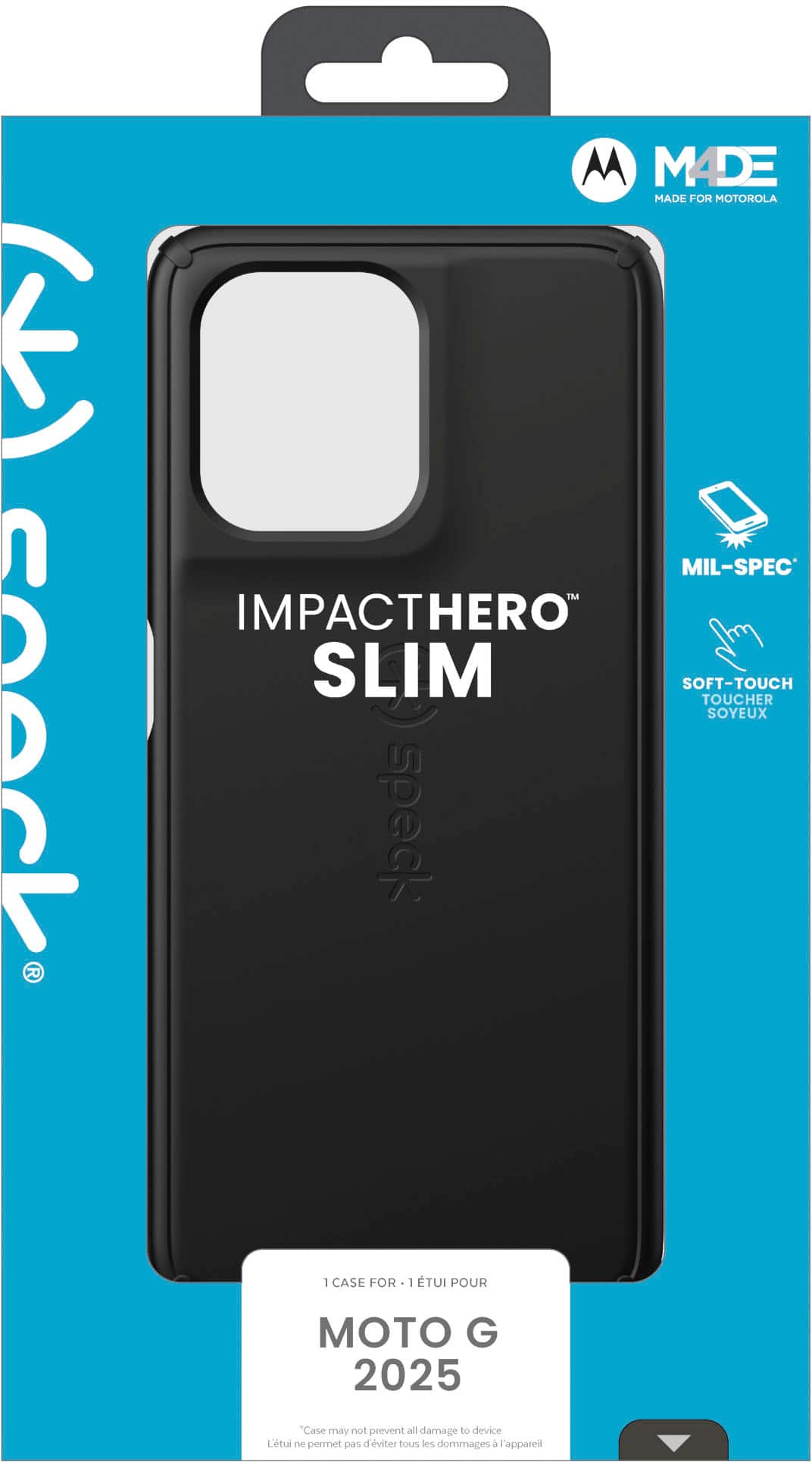 The text on the image is in French, so I will provide the corrected text in French:
"Made for Motorola MIL-SPEC TM ImpactHerO SLIM Soft-Touch Toucher Speck 1 Case for Moto G 2025. Case may not prevent all damage to device."
This text describes the product as a case made for the Motorola Moto G 2025, which is designed to meet MIL-SPEC TM standards. The case is made by the brand Speck and features a soft-touch toucher. However, the case may not prevent all damage to the device.