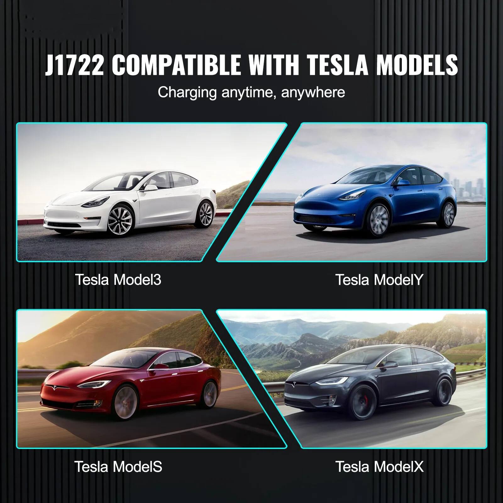 J1722 COMPATIBLE WITH TESLA MODELS  
Charging anytime, anywhere  

- Tesla Model 3  
- Tesla Model Y  
- Tesla Model S  
- Tesla Model X