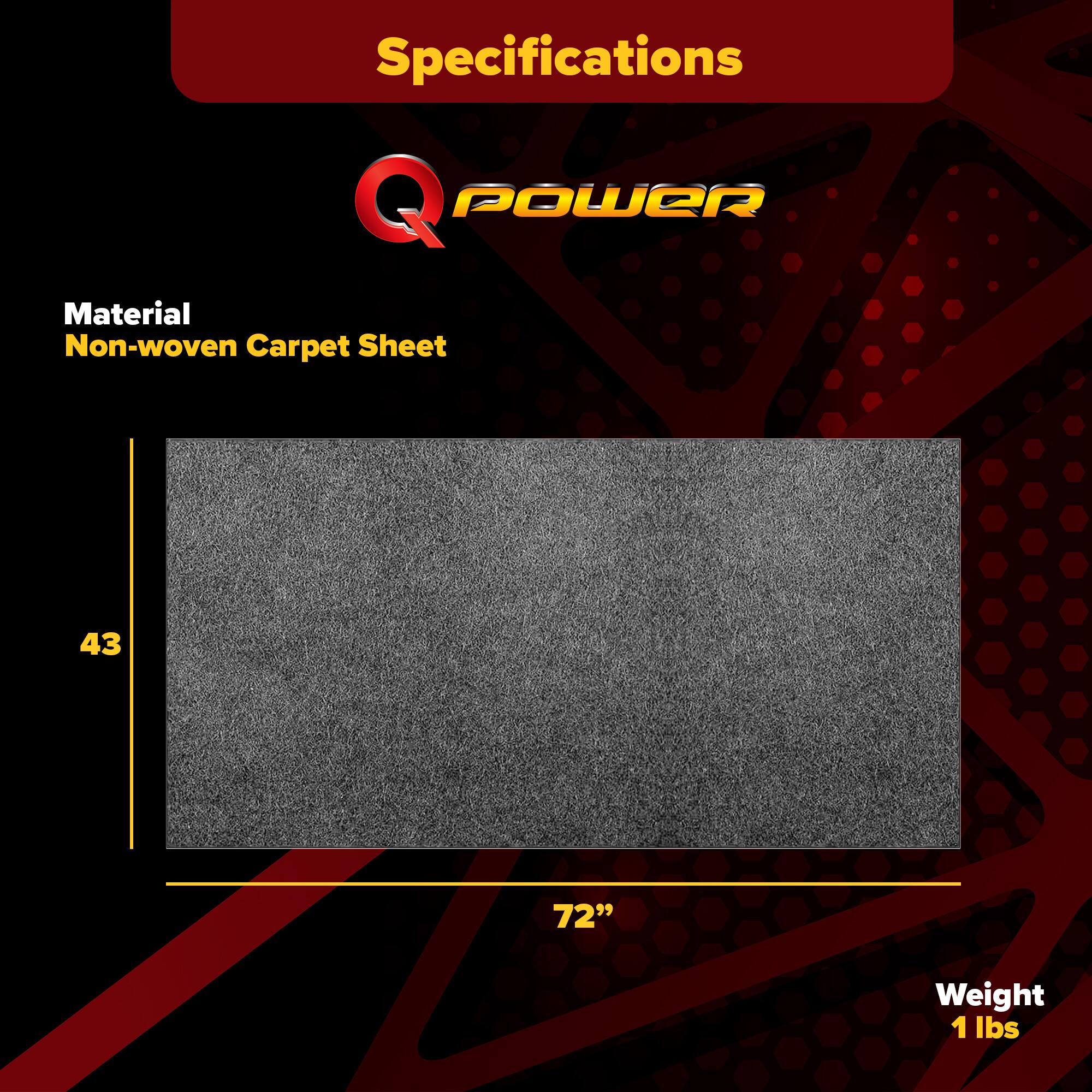 Specifications  
Material: Non-woven Carpet Sheet  
Size: 43" x 72"  
Weight: 1 lbs