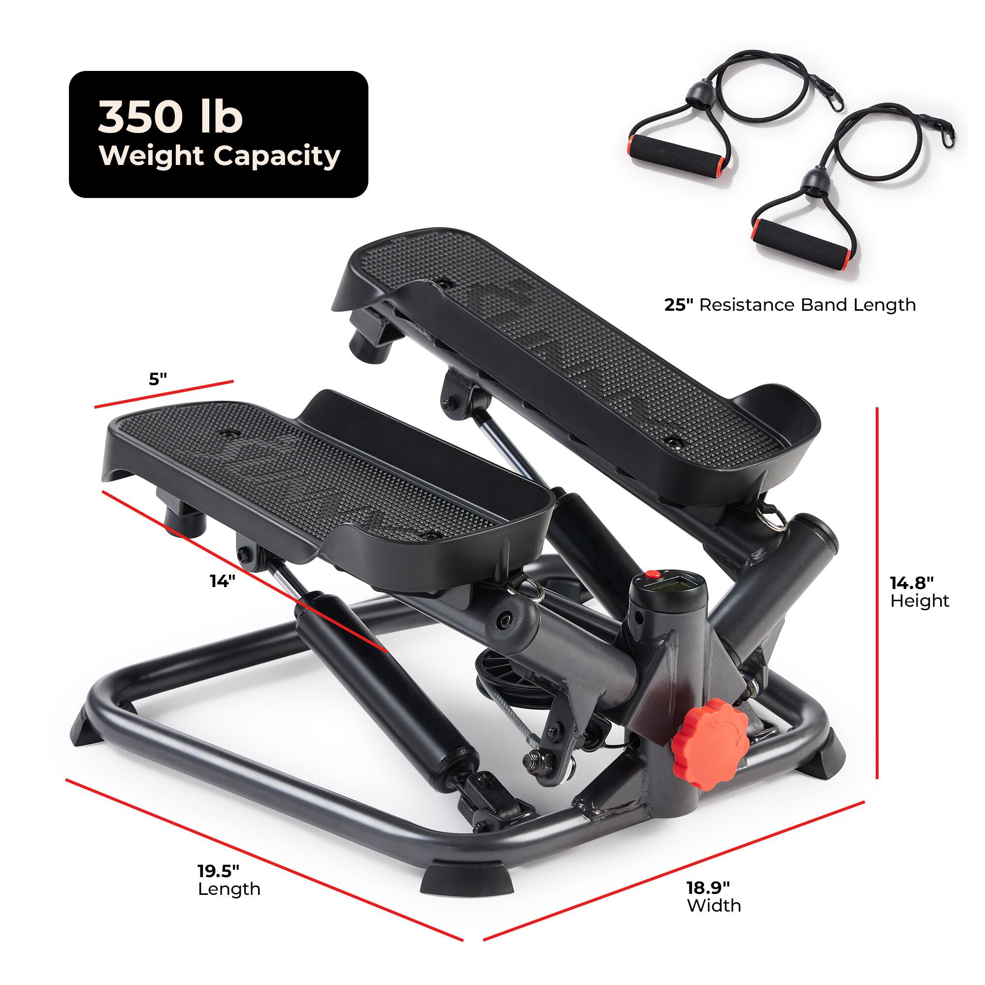 350 lb Weight Capacity  
25" Resistance Band Length  
5"  
14"  
14.8" Height  
19.5" Length  
18.9" Width