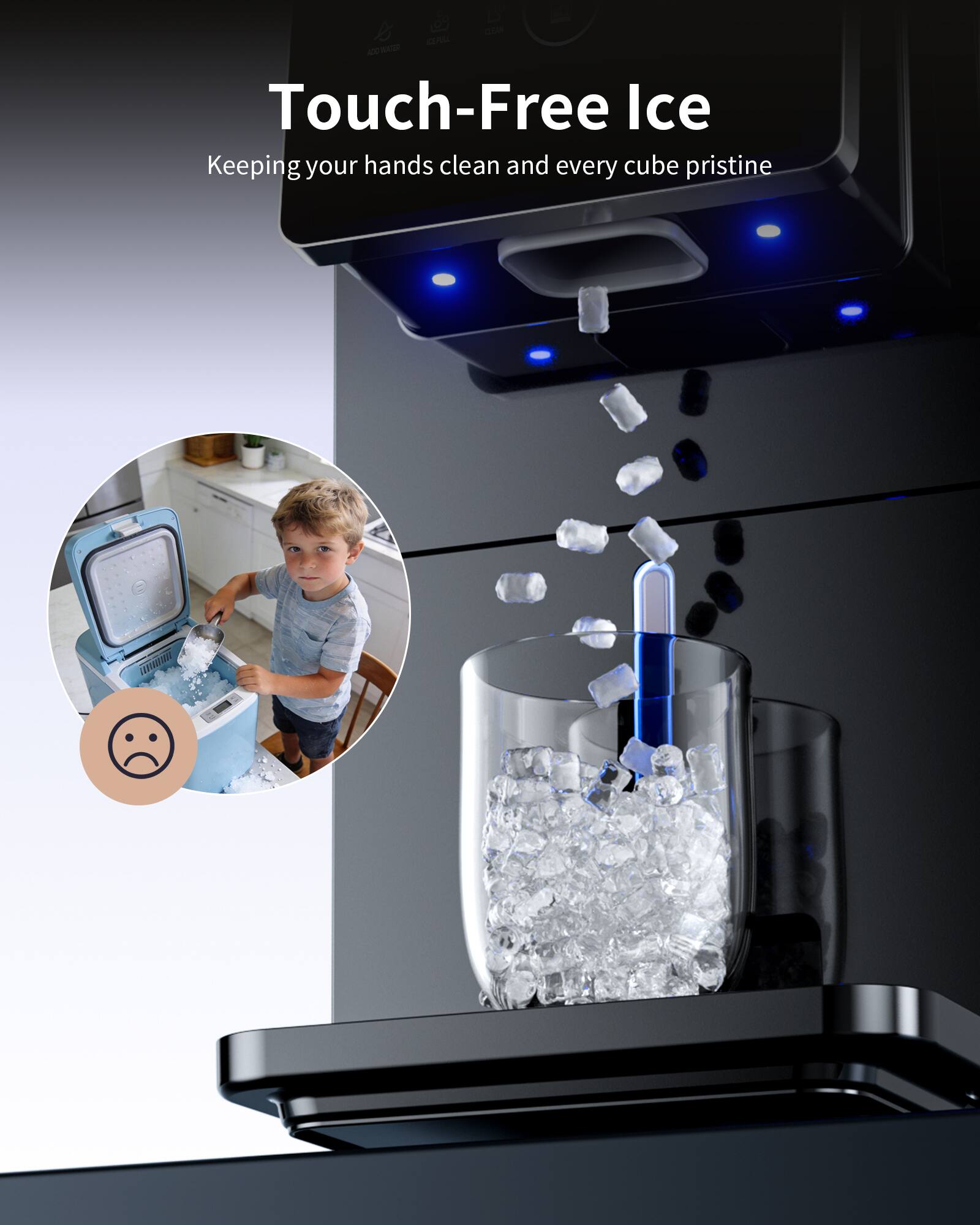 Touch-Free Ice  
Keeping your hands clean and every cube pristine
