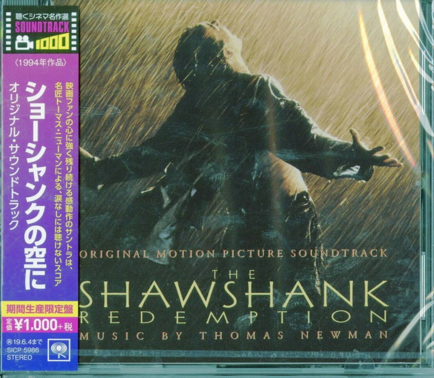 SOUNDTRACK 1000  
1994  
ORIGINAL MOTION PICTURE SOUNDTRACK  
THE SHAWSHANK REDEMPTION  
MUSIC BY THOMAS NEWMAN  
SICP 5986  
STEREO  

(1994年作品)  
オリジナル・サウンドトラック  
名匠トランペティスマンの心に強く残る感動の作品、  
映画ファンの心に強く残る感動の作品、  
オーリジナル・サウンドトラックの空に  

期間生産限定盤  
定価 ¥1,000+税  
19.6.4まで  
SICP 5986