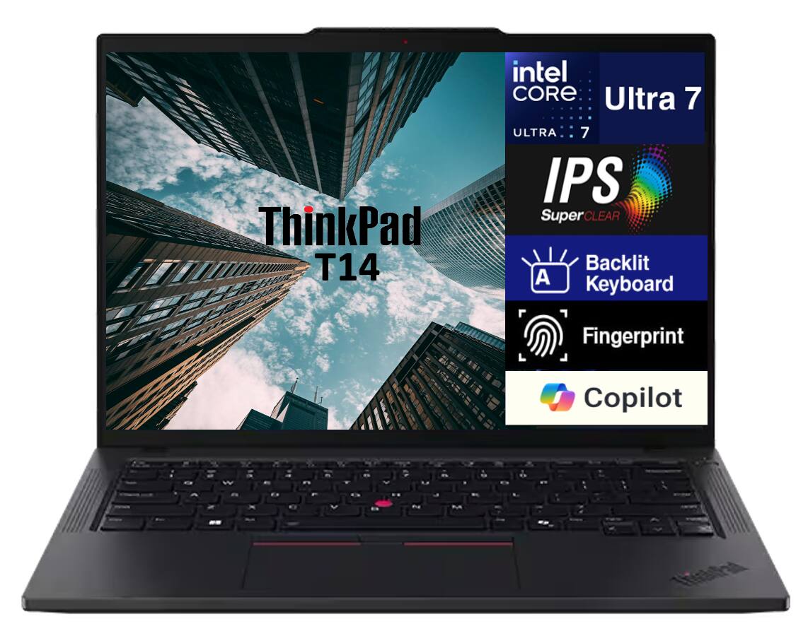 ThinkPad T14  
Intel Core Ultra 7  
IPS SuperCLEAR  
Backlit Keyboard  
Fingerprint  
Copilot