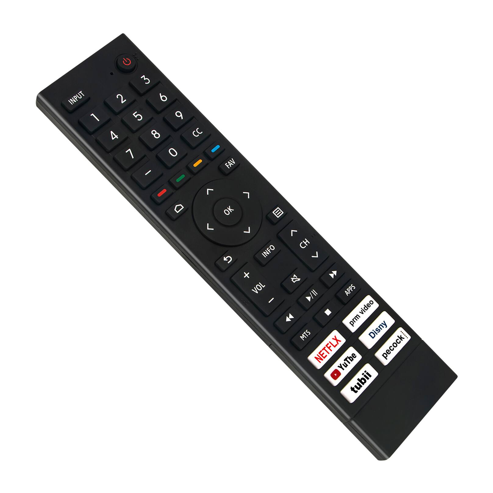 3 INPUT 2 6 1 5 9 4 8 CC 7 0 I  
FAV  
D  
L  
OK  G INFO + VOL I  
CH B /11 APPS video prm Disny MTS NETFLX YuTbe peacock! tubii