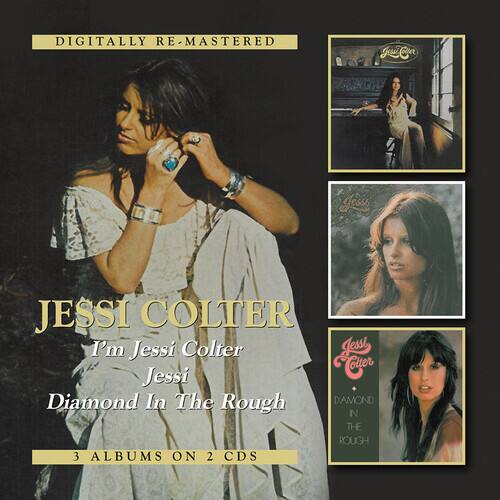 DIGITALLY RE-MASTERED

JESSI COLTER

I'm Jessi Colter  
Jessi  
Diamond In The Rough

3 ALBUMS ON 2 CDS