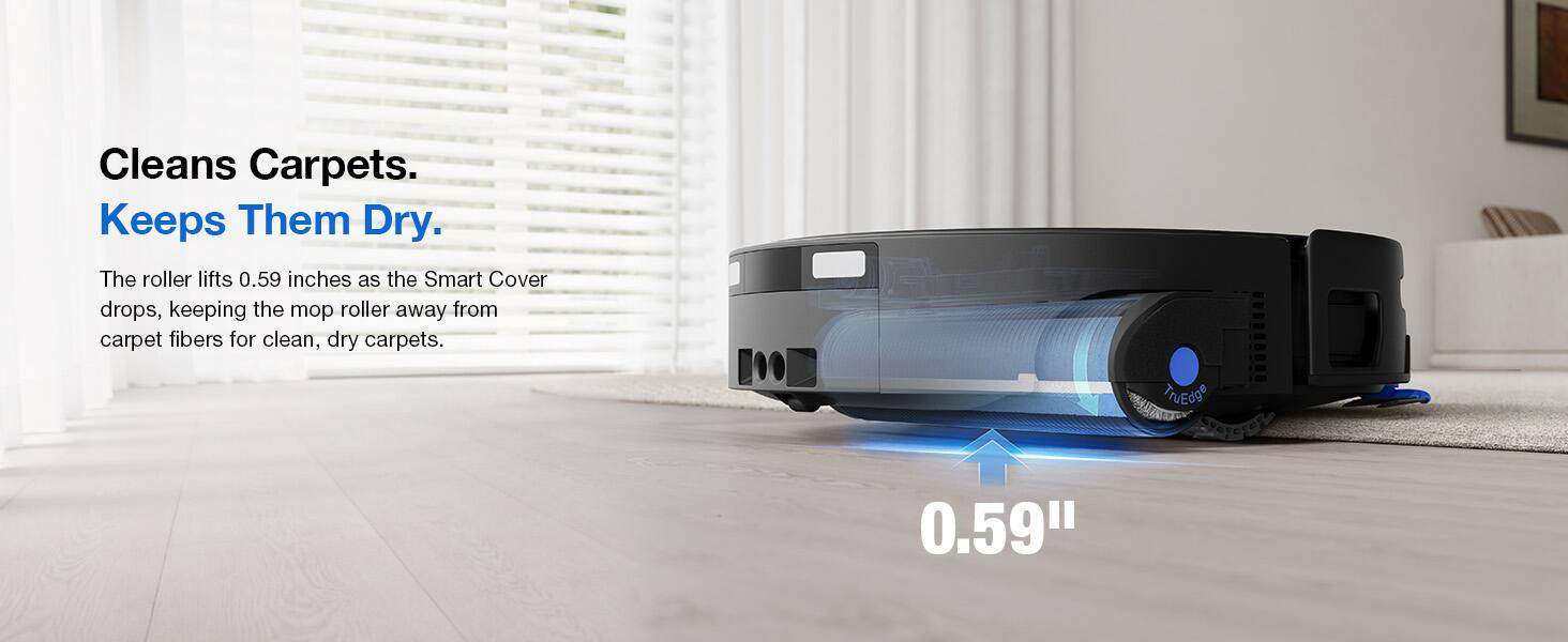 Cleans Carpets.  
Keeps Them Dry.  

The roller lifts 0.59 inches as the Smart Cover drops, keeping the mop roller away from carpet fibers for clean, dry carpets.  

TIVEDOR  
0.59"