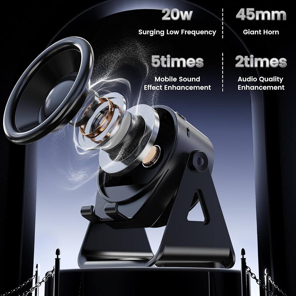 20w  
Surging Low Frequency  

45mm  
Giant Horn  

5times  
Mobile Sound Effect Enhancement  

2times  
Audio Quality Enhancement