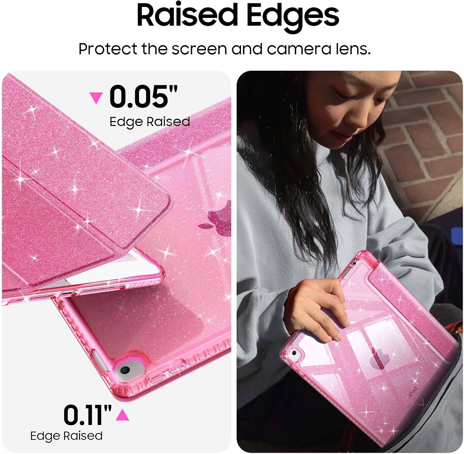Raised Edges Protect the screen and camera lens.

0.05" Edge Raised

0.11" Edge Raised

iPad