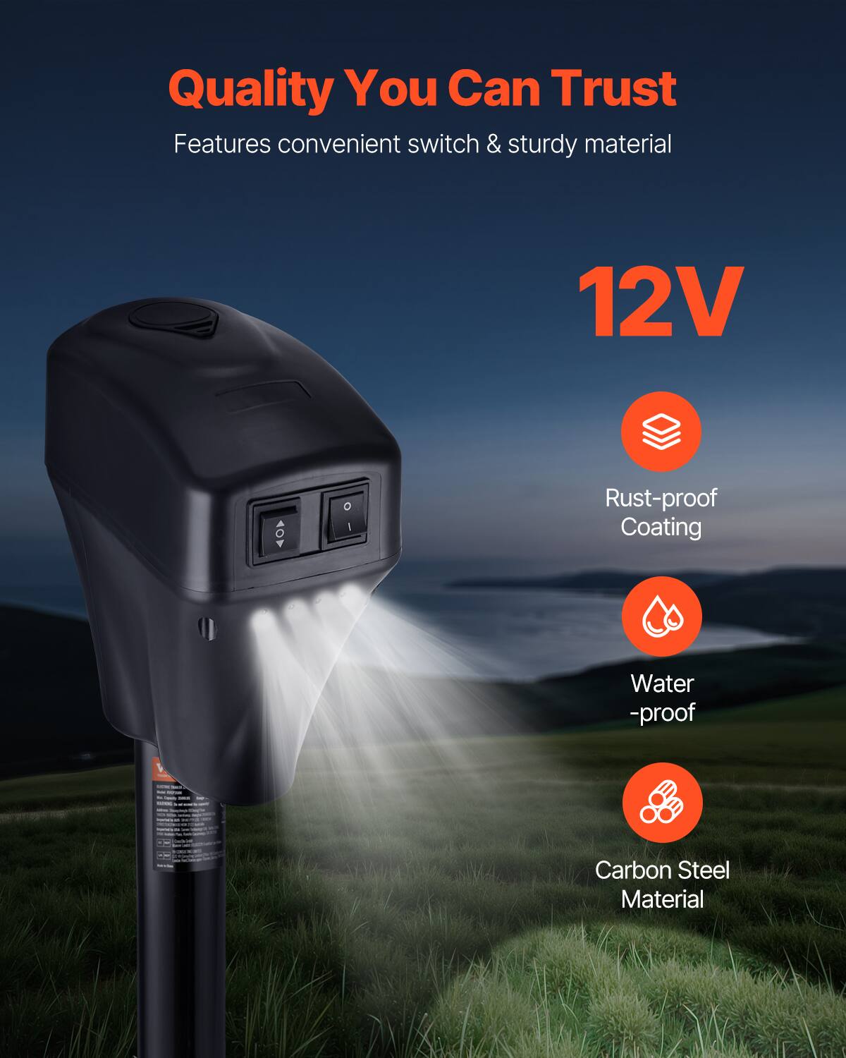Quality You Can Trust  
Features convenient switch & sturdy material  
12V  
Rust-proof Coating  
Water-proof  
Carbon Steel Material