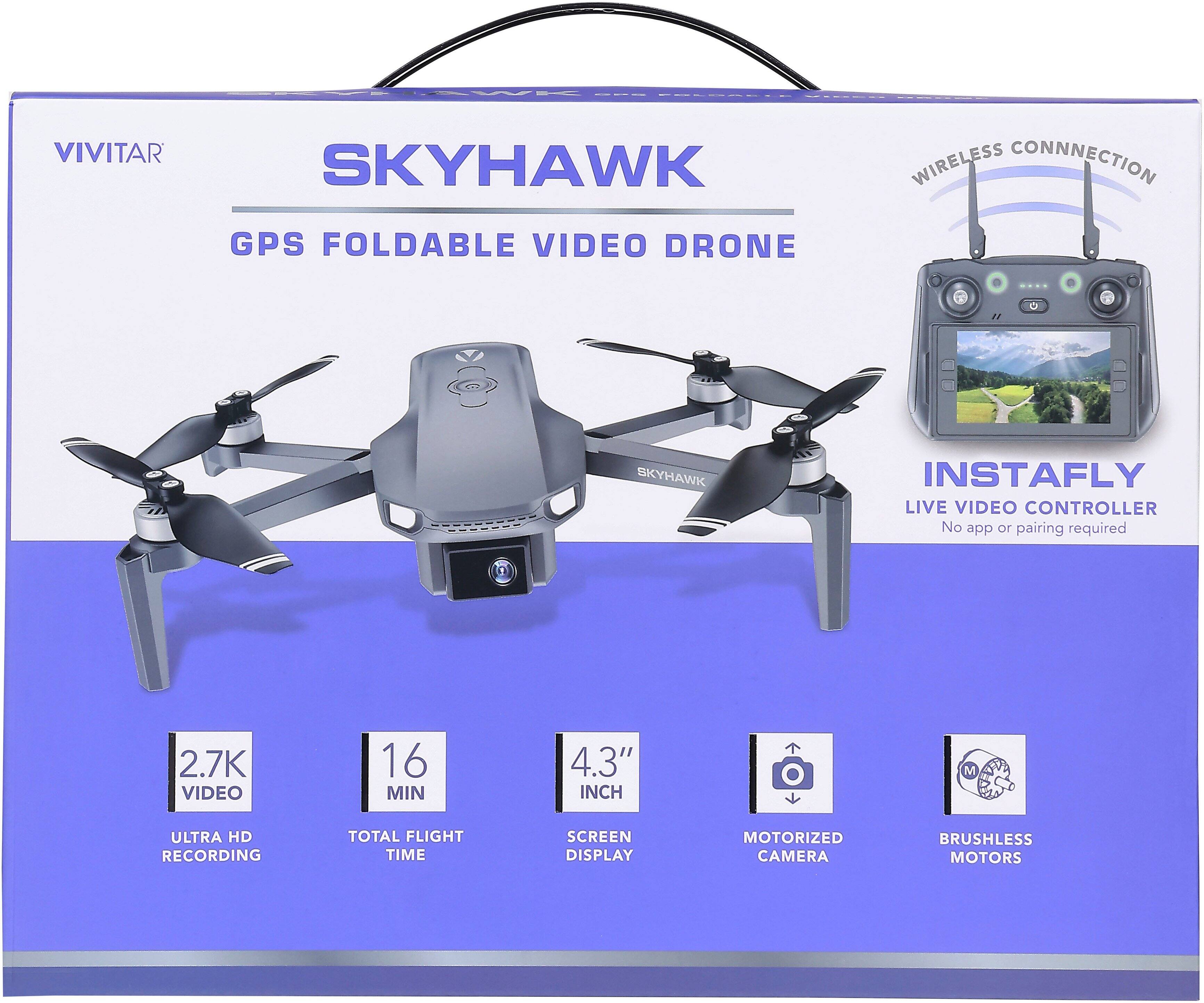 VIVITAR SKYHAWK GPS FOLDABLE VIDEO DRONE

- Wireless Connection
- InstaFly Live Video Controller (No app or pairing required)
- 2.7K Ultra HD Video Recording
- 16 Min Total Flight Time
- 4.3" Screen Display
- Motorized Camera
- Brushless Motors