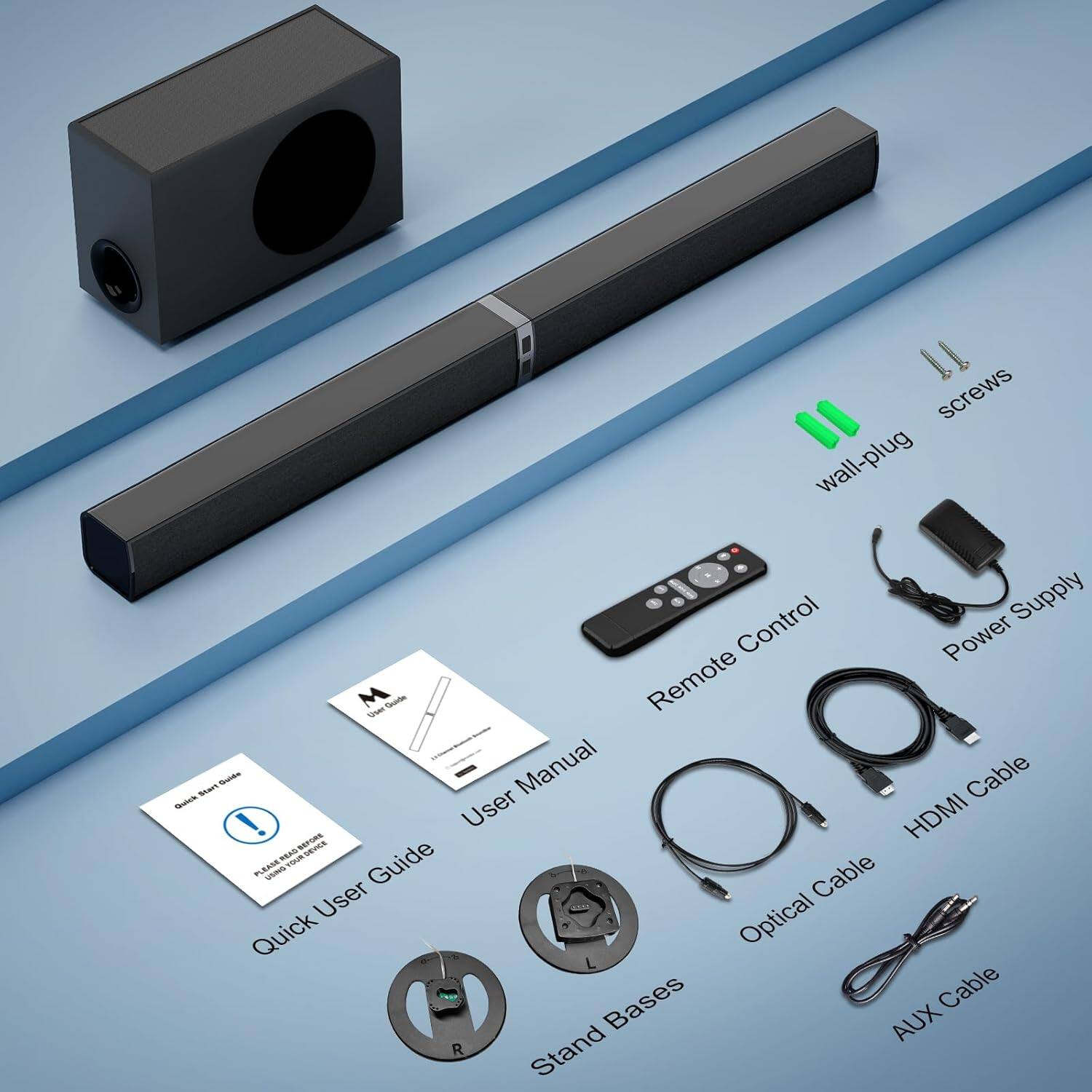 - Quick User Guide
- User Manual
- Remote Control
- Power Supply
- HDMI Cable
- Optical Cable
- AUX Cable
- Stand Bases
- Wall-plug
- Screws