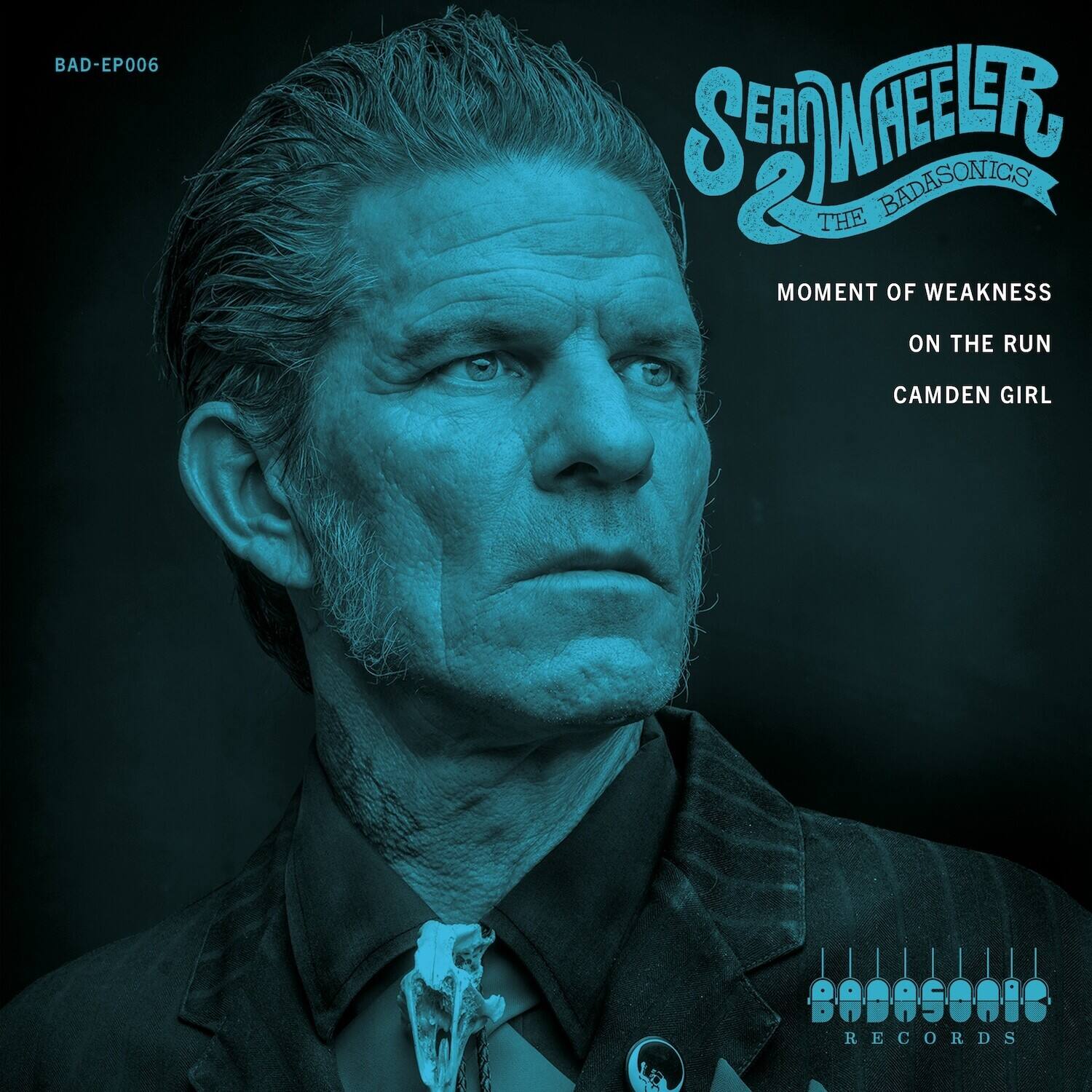 BAD-EP006

Sean Wheeler & The Badasonics

MOMENT OF WEAKNESS  
ON THE RUN  
CAMDEN GIRL

BADASONIC RECORDS