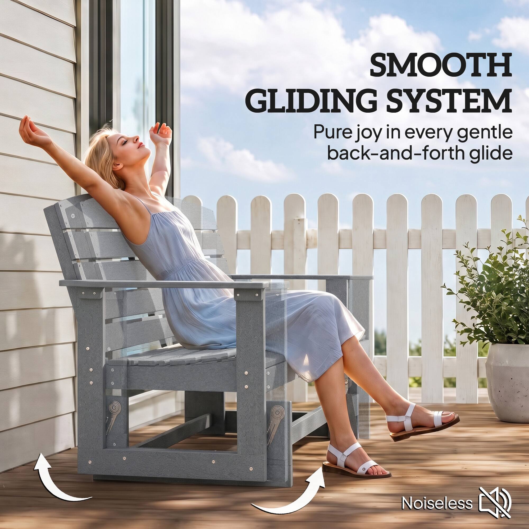 SMOOTH GLIDING SYSTEM  
Pure joy in every gentle back-and-forth glide  
Noiseless
