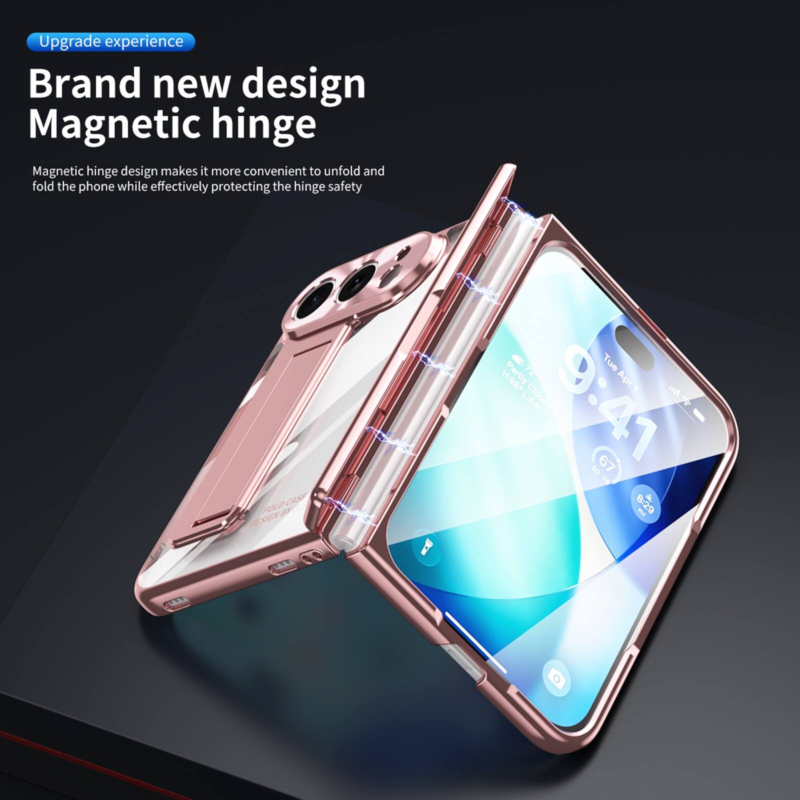Upgrade experience

Brand new design Magnetic hinge

Magnetic hinge design makes it more convenient to unfold and fold the phone while effectively protecting the hinge safety

FOLD DESIGN