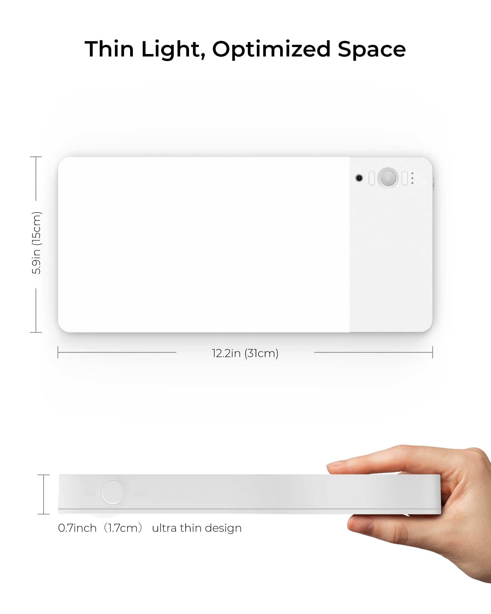 Thin Light, Optimized Space

5.9in (15cm)  
12.2in (31cm)

0.7inch (1.7cm) ultra thin design
