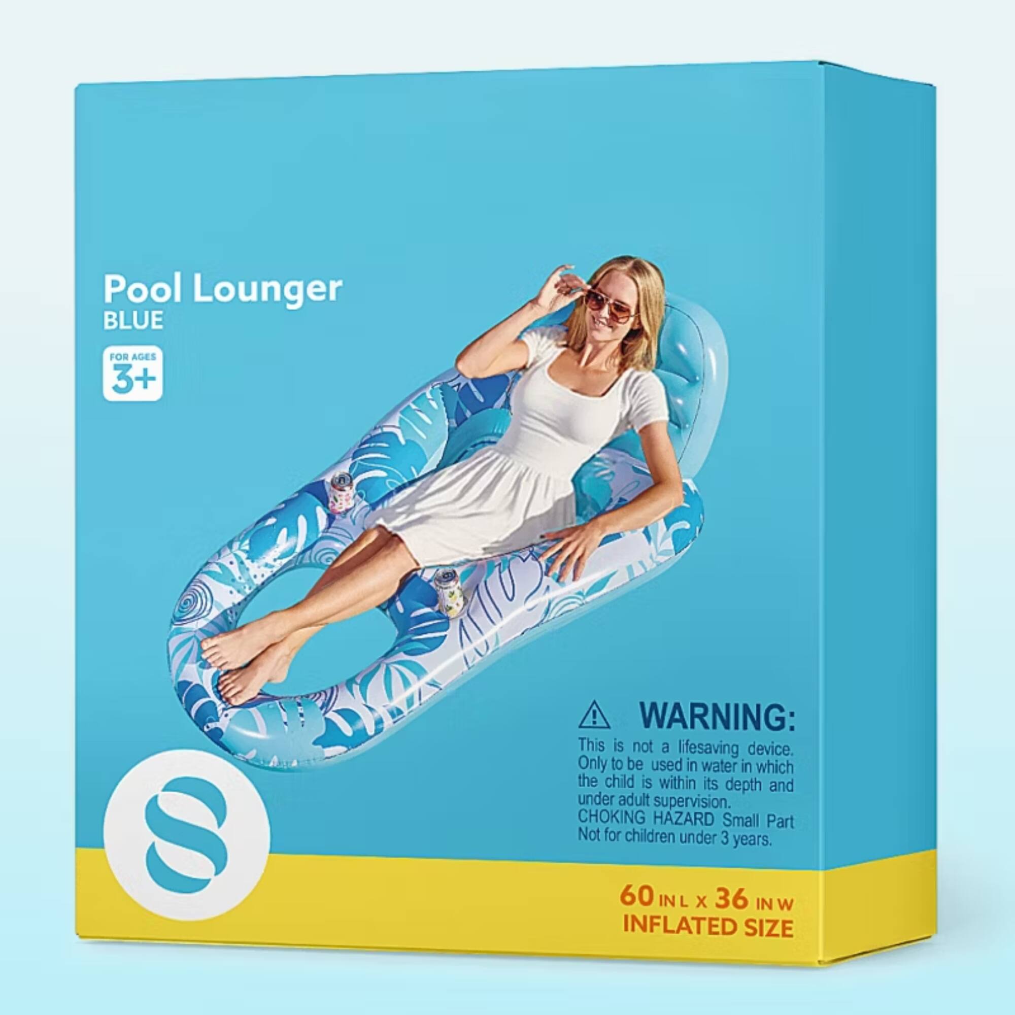 Pool Lounger BLUE FOR AGES 3+  
WARNING: This is not a lifesaving device. Only to be used in water in which the child is within its depth and under adult supervision.  
CHOKING HAZARD Small Part Not for children under 3 years.  
60 IN L x 36 IN W INFLATED SIZE