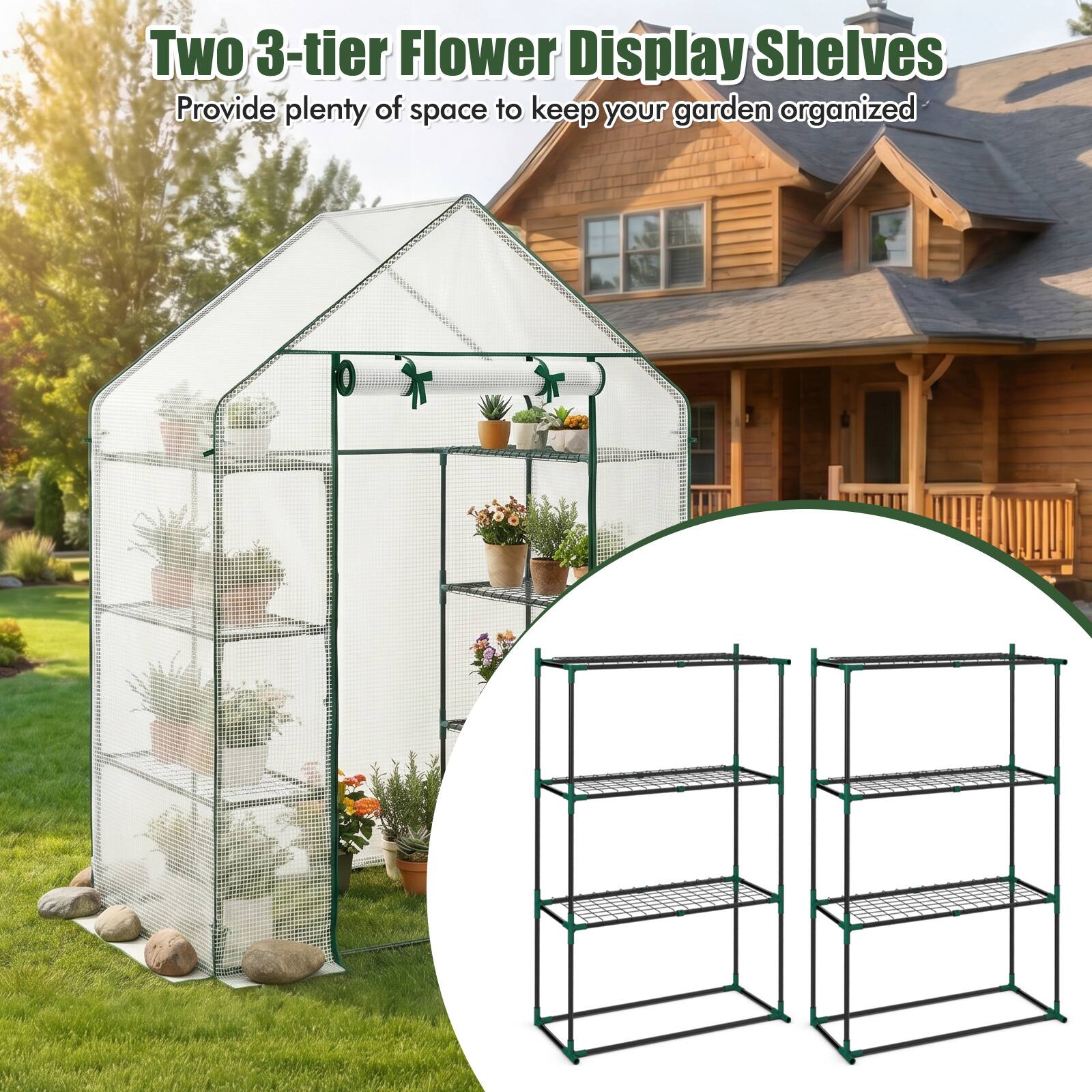Two 3-tier Flower Display Shelves  
Provide plenty of space to keep your garden organized