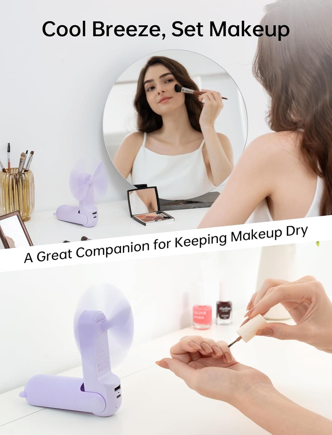 Cool Breeze, Set Makeup  
A Great Companion for Keeping Makeup Dry
