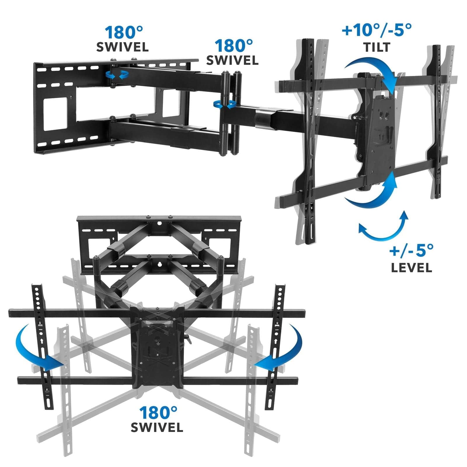 180° SWIVEL  
180° SWIVEL  
+10°/-5° TILT  
+/-5° LEVEL  
180° SWIVEL