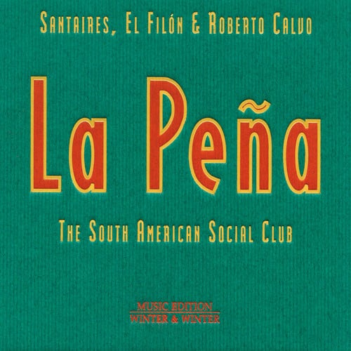 Roberto Calvo - La Pena: South American Social Club  - COMPACT DISCS